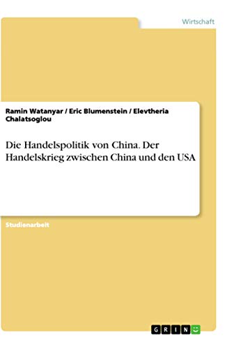 Stock image for Die Handelspolitik von China. Der Handelskrieg zwischen China und den USA for sale by medimops