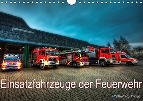 Einsatzfahrzeuge der Feuerwehr (Wandkalender 2019 DIN A4 quer)