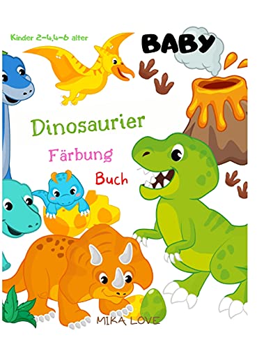 Beispielbild fr Baby Dinosaurier Färbung Buch: Cute Baby Dinosaurier Malbuch, Baby Dinosaurier für KIDS, Kleinkind Baby Dinosaurier Färbung Buch für KIDS 1-3,2-4,4-8 Alter. (German Edition) zum Verkauf von Bookmonger.Ltd
