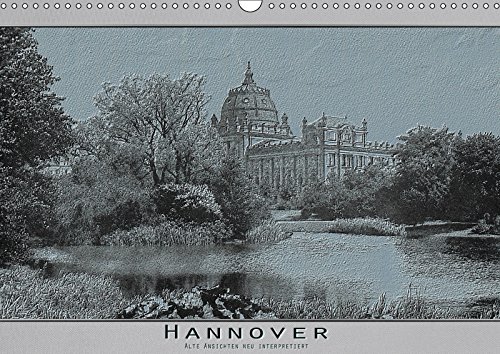 9783670023319: Hannover, alte Aufnahmen neu interpretiert. (Wandkalender 2019 DIN A3 quer): Ein Blick zurck auf Hannover zur Kaiserzeit. (Monatskalender, 14 Seiten )
