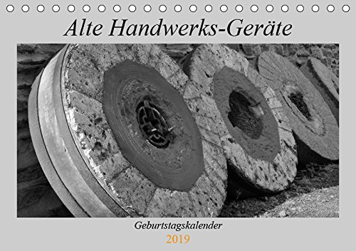 Stock image for Alte Handwerks-Gerte (Tischkalender 2019 DIN A5 quer): Maschinen und Werkzeuge aus vergangener Zeit. (Geburtstagskalender, 14 Seiten ) (CALVENDO Technologie) for sale by medimops