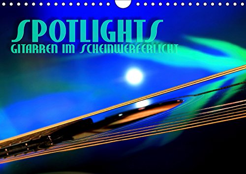 Imagen de archivo de SPOTLIGHTS - Gitarren im Scheinwerferlicht (Wandkalender 2019 DIN A4 quer): Surreale Reflexionen des Bhnenlichts (Monatskalender, 14 Seiten ) a la venta por Revaluation Books