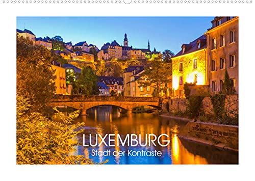 9783673248184: LUXEMBURG Stadt der Kontraste (Wandkalender 2022 DIN A2 quer): 13 faszinierende Aufnahmen der Stadt Luxemburg, der Hauptstadt des Großherzogtums Luxemburg. (Monatskalender, 14 Seiten )