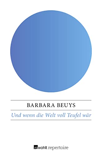 Beispielbild fr Und wenn die Welt voll Teufel wr: Luthers Glaube und seine Erben: Fnfhundert Jahre Protestantismus zum Verkauf von medimops