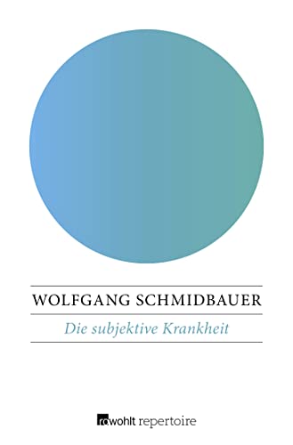 9783688105298: Die subjektive Krankheit: Kritik der Psychosomatik