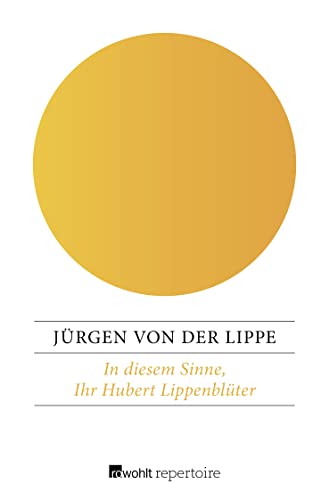 Stock image for In diesem Sinne, Ihr Hubert Lippenblter -Language: german for sale by GreatBookPrices