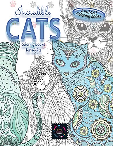 9783694565406: Animal coloring books INCREDIBLE CATS coloring books for adults.: Adult coloring book stress relieving animal designs, intricate designs