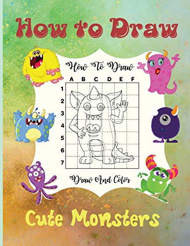 Beispielbild fr How To Draw Cute Monsters: A Step-by-Step Drawing and Activity Book for Kids to Learn to Draw Cute Monsters zum Verkauf von Buchpark