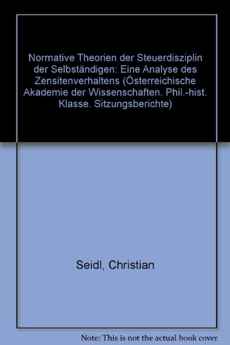 Stock image for Normative Theorien Der Steuerdisziplin Der Selbstndigen; Eine Analyse Des Zensitenverhaltens for sale by Hackenberg Booksellers ABAA