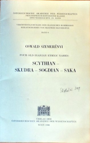Stock image for Four Old Iranian Ethnic Names: Scythian-Skudra-Sogdian-Saka. for sale by Antiquariat Kai Gro