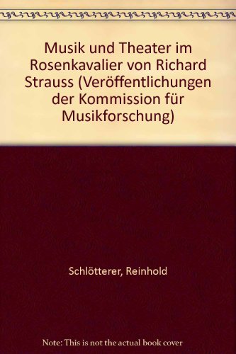 Stock image for Musik und Theater im "Rosenkavalier" von Richard Strauss for sale by Andover Books and Antiquities