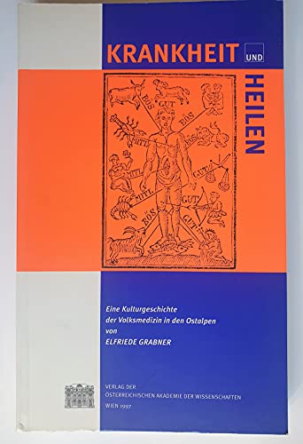 9783700107309: Krankheit Und Heilen: Eine Kulturgeschichte Der Volksmedizin in Den Ostalpen (Mitteilungen des Instituts fur Gegenwartsvolkskunde)