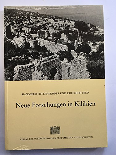 Neue Forschungen in Kilikien - Hansgerd Hellenkemper Friedrich Hild / Editor: Herbert Hunger /