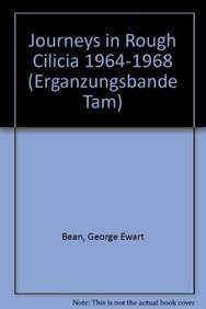 Journeys in Rough Cilicia 1964-1968 (Erganzungsbande TAM) (9783700109938) by Bean, George Ewart