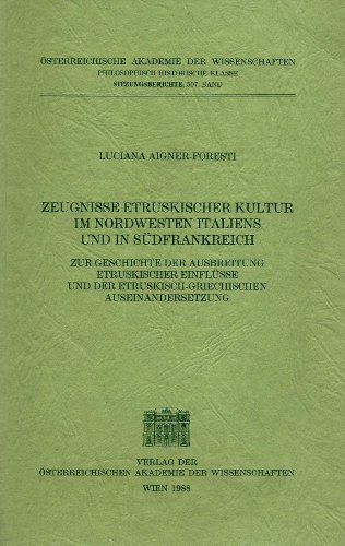 Beispielbild fr Zeugnisse etruskischer Kultur im Nordwesten Italiens und in Sdfrankreich : zur Geschichte der Ausbreitung etruskischer Einflsse und der etruskisch-griechischen Auseinandersetzung. Sitzungsberichte sterreichische Akademie der Wissenschaften, Philosophisch-Historische Klasse 507. zum Verkauf von Wissenschaftliches Antiquariat Kln Dr. Sebastian Peters UG