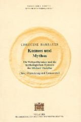 9783700121541: Kosmos Und Mythos: Die Weltgotthymnen Und Die Mythologischen Hymnen Des Michael Marullus. Text, Ubersetzung Und Kommentar (Arbeiten zur antiken Rechtsgeschichte)