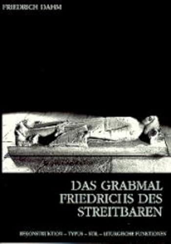 Beispielbild fr Das Grabmal Friedrichs des Streitbaren im Zisterzienserstift Heiligenkreuz. zum Verkauf von Antiquariat Dorner