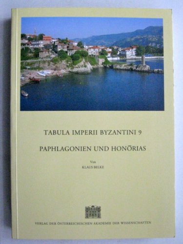 Tabula Imperii Byzantini, hg. v. Herbert Hunger, Band 9: Paphlagonien und Honorias. (= Österreichische Akademie der Wissenschaften. Philosophisch-Historische Klasse: Denkschriften, Band 249). - Belke, Klaus