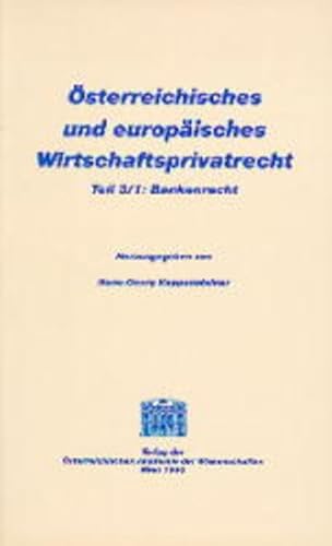 9783700125471: Osterreichisches Und Europaisches Wirtschaftsprivatrecht / Bankenrecht (Veroffentlichungen Der Kommission Fur Europarecht, Internati) (German Edition)