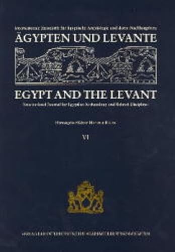 Imagen de archivo de Agypten und Levante / Egypt and the Levant (VI (6)/1995): Internationale Zeitschrift fur Agyptische Archaologie und deren Nachbargebiete / International Journal for Egyptian Archaeology and Related Disciplines a la venta por Egyptology Titles