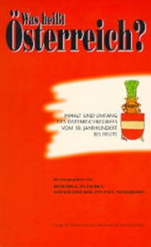 Imagen de archivo de Was heisst sterreich?. Inhalt und Umfang des sterreichbegriffs vom 10. Jahrhundert bis heute: Was heisst sterreich?. Inhalt und Umfang des . fr sterreichische Geschichte, Band 136) a la venta por medimops