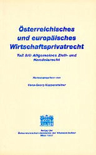 Beispielbild fr Osterreichisches und europaisches Wirtschaftsprivatrecht, Teil 8/1: Allgemeines Zivil- und Handelsrecht zum Verkauf von Zubal-Books, Since 1961