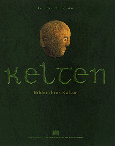 Kelten/Celts: Bilder Ihrer Kultur/Images of Their Culture