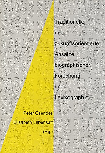 Stock image for TRADITIONELLE UND ZUKUNFTSORIENTIERTE ANSTZE BIOGRAPHISCHER FORSCHUNG UND LEXIKOGRAPHIE. SYMPOSIUM WIEN, 14. UND 15. NO for sale by Prtico [Portico]