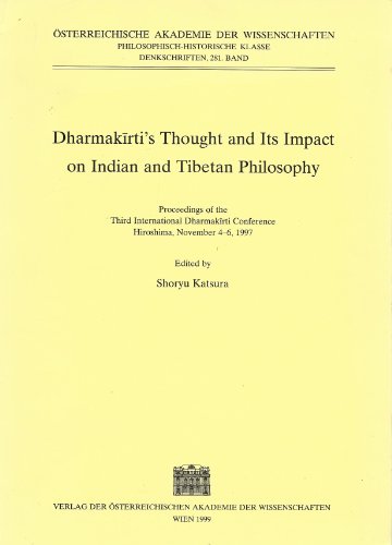 9783700128526: Dharmakirtis Thought and Its Impact on Indian and Tibetan Philosophy: Proceedings of the Third International Dharmakirti Conference. Hiroshima, ... Zur Kultur- Und Geistesgeschichte Asiens)