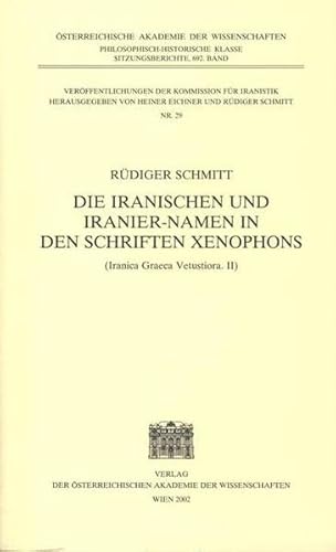 Die iranischen und Iranier-Namen in den Schriften Xenophons. (Iranica Graeca Vetustiora. II).