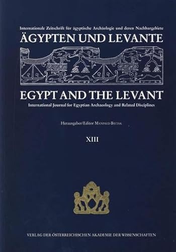 9783700132431: Agypten Und Levante, Egypt and the Levant: Internationale Zeitschrift Fur Agyptische Archaeologic Und Deren Nachbargebiete / International Journal for ... Egyptian Archaeology and Related Disciplines