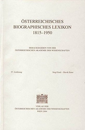 Österreichisches Biographisches Lexikon 1815-1950. 57. Lieferung: Siegl Emil - Slavik Ernst. - Österreichische Akademie der Wissenschaften
