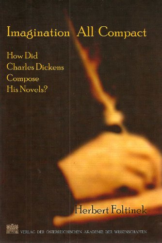 Beispielbild fr Imagination All Compact: How Did Charles Dickens Compose His Novels? (Verffentlichungen der Kommission fr Literaturwissenschaft, Band 25) zum Verkauf von medimops