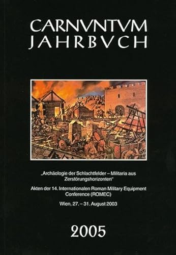 Carnuntum Jahrbuch 2005. - Zeitschrift für Archäologie und Kulturgeschichte des Donauraumes. - Jobst, Werner