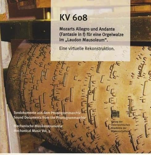 9783700136422: Kv 608 Mozarts Allegro Und Andante, Fantasie in F, Fur Eine Orgelwalze Im Laudon Mausoleum: Eine Virtuelle Rekonstruktion