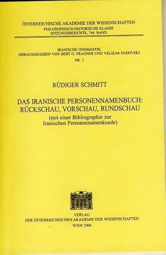 9783700137191: Das Iranische Personennamenbuch: Rueckschau, Vorschau, Rundschau - Mit einer Bibliographie zur Iranischen Personennamenkunde (Iranische Onomastik) (German Edition)