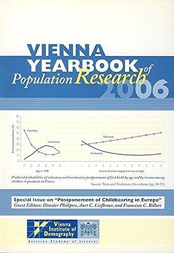 Beispielbild fr Vienna Yearbook of Population Research / Vienna Yearbook of Population Research: Special Issue on "Postponement of Childbearing in Europe" 2006 zum Verkauf von medimops