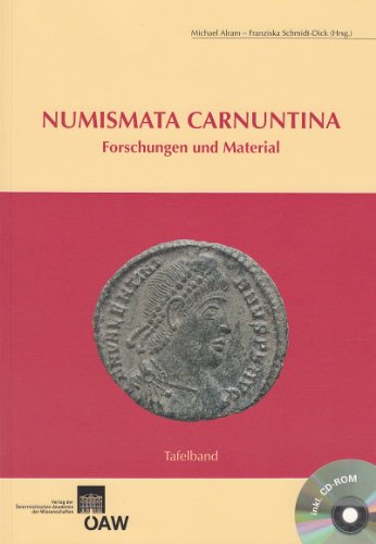 Imagen de archivo de Numismata Carnuntina - Forschungen und Material. Die Fundmuenzen der romischen Zeit in Osterreich Abteilung III: Niederosterreich, Band 2: Die antiken . Numismatischen Kommission) (German Edition) a la venta por dsmbooks