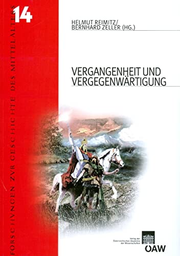 9783700138259: Vergangenheit und Vergegenwartigung: Fruehes Mittelalter und europaische Erinnerungskultur (Denkschriften Der Gesamtakademie) (German Edition)
