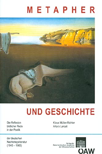 Stock image for Metapher und Geschichte: Die Reflexion bildlicher Rede in der Poetik der deutschen Nachkriegsliteratur (1945-1965) for sale by Kennys Bookshop and Art Galleries Ltd.