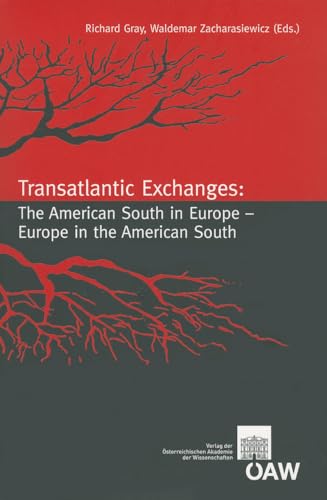 Stock image for Transatlantic Exchanges: The American South in Europe, Europe in the American South (Sitzungsberichte Der Phil.-Hist. Klasse) [Soft Cover ] for sale by booksXpress