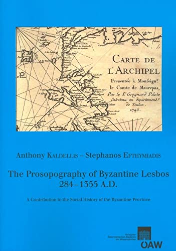 Beispielbild fr The Prosopography of Byzantine Lesbos, 284-1355 A.d.: A Contribution to the Social History of the Byzantine Province zum Verkauf von Revaluation Books