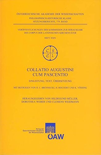 Collatio Augustini cum Pascentio [Veröffentlichungen der Kommission zur Herausgabe des Corpus der...