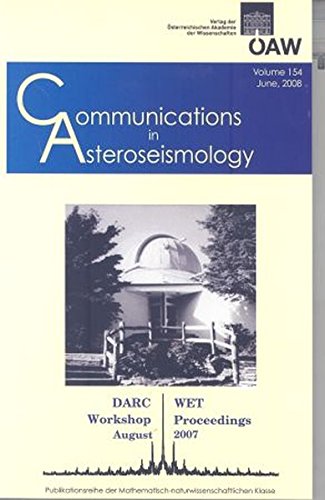 9783700161189: Communications in Asteroseismology 154/ June, 2008: Proceedings of the Delaware Asteroseismic Research Center and Whole Earth Telescope Workshop Mount ... Darc Wet Workshop Proceedings August 2007