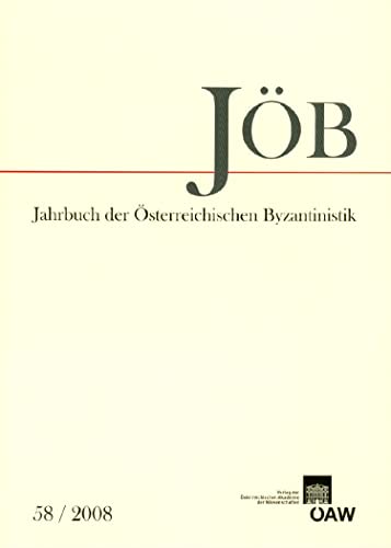 Beispielbild fr Jahrbuch der Oesterreichischen Byzantinistik 58 (Jahrbuch Der Osterreichischen Byzantinistik) (German Edition) zum Verkauf von Books From California