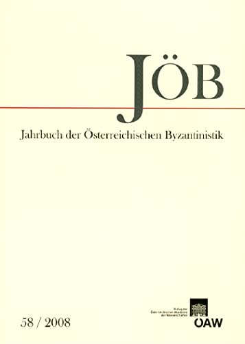 Stock image for Jahrbuch der Oesterreichischen Byzantinistik 58 (Jahrbuch Der Osterreichischen Byzantinistik) (German Edition) for sale by Kennys Bookshop and Art Galleries Ltd.