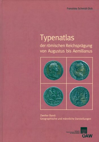 Imagen de archivo de Typenatlas der romischen Reichspragung von Augustus bis Aemilianus: Zweiter Band: Geographische und mannliche Darstellungen (Veroffentlichungen der numismatischen Kommission) (German Edition) [Hardcover ] a la venta por booksXpress