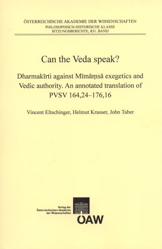 Stock image for Can the Veda speak?: Dharmak «rti against M «m  á¹ s   Exegetics and Vedic authority. An Annotated Translation of PVSV 164,24-176,16. (Osterreichische . Kultur- Und Geistesgeschichte Asiens Nr.74) [Soft Cover ] for sale by booksXpress