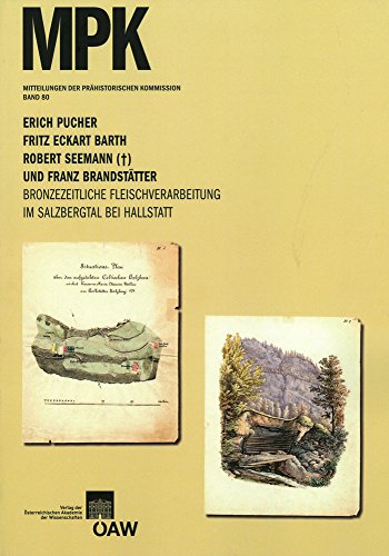 Stock image for Bronzezeitliche Fleischverarbeitung Im Salzbergtal Bei Hallstatt (Mitteilungen Der Prahistorischen Kommission) (German Edition) [Soft Cover ] for sale by booksXpress