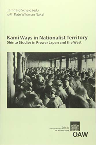 Stock image for Kami Ways in Nationalist Territory: Shinto Studies in Prewar Japan and the West for sale by Revaluation Books